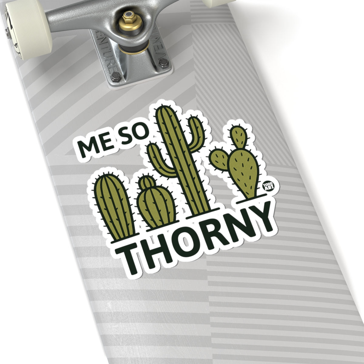 Me So ThornyTodd Art Sticker