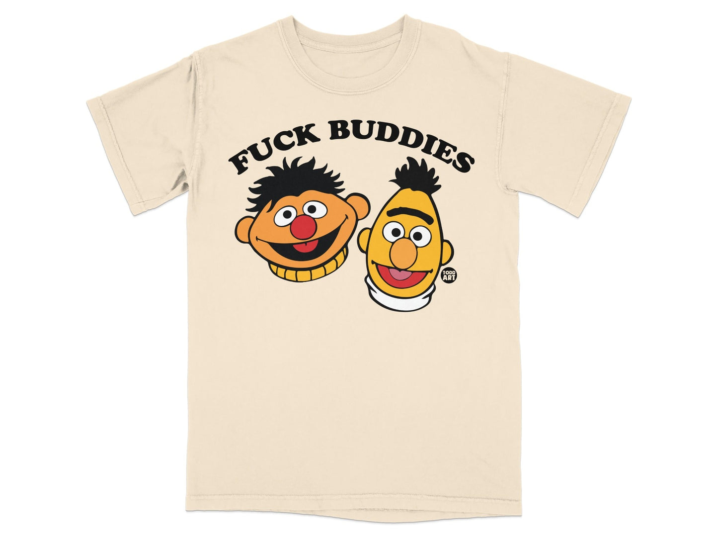 Beige t-shirt with Ernie and Bert heads and "FUCK BUDDIES" text.