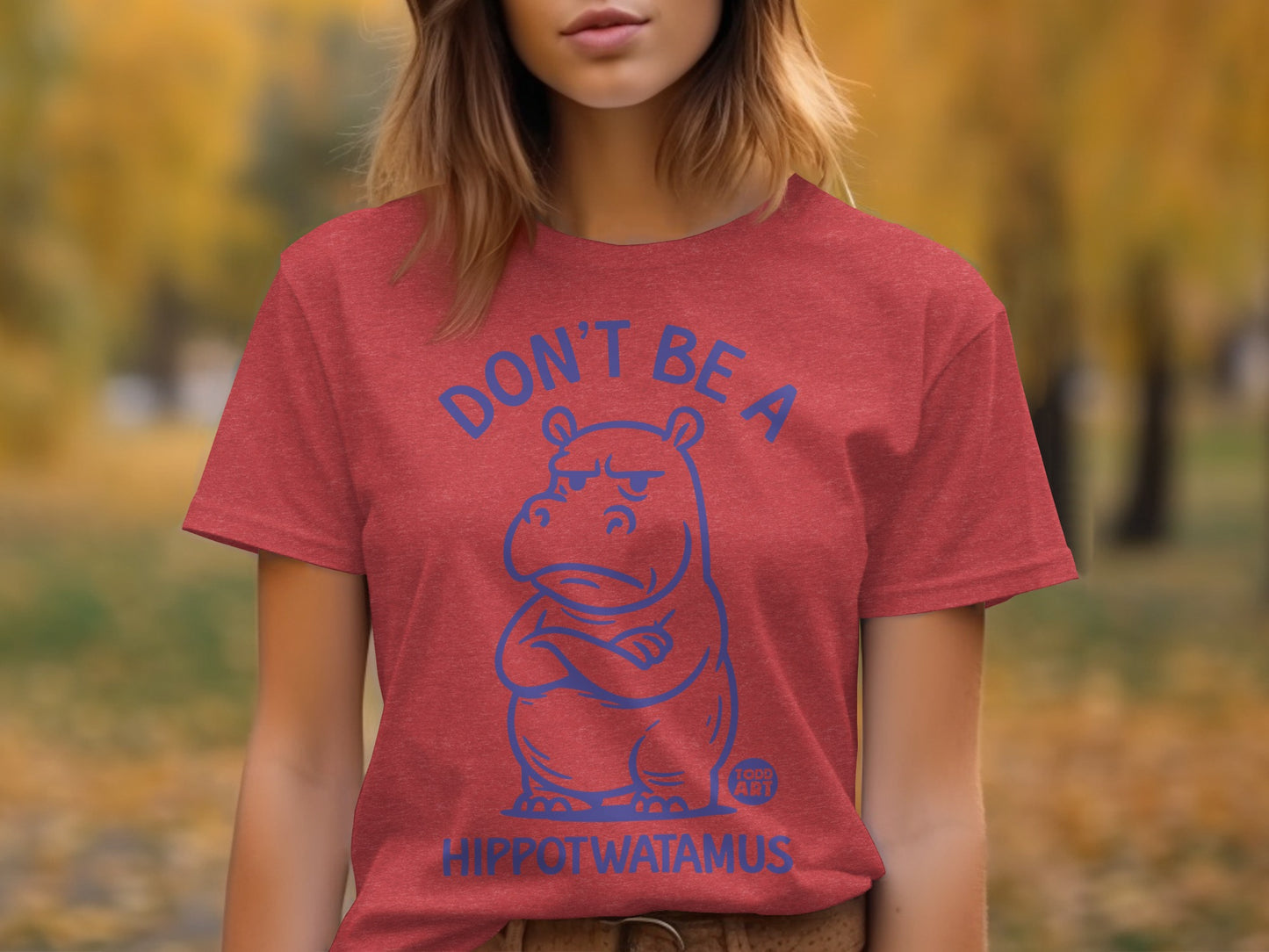 Don't Be A Hippotwatamus Funny Graphic T-shirt
