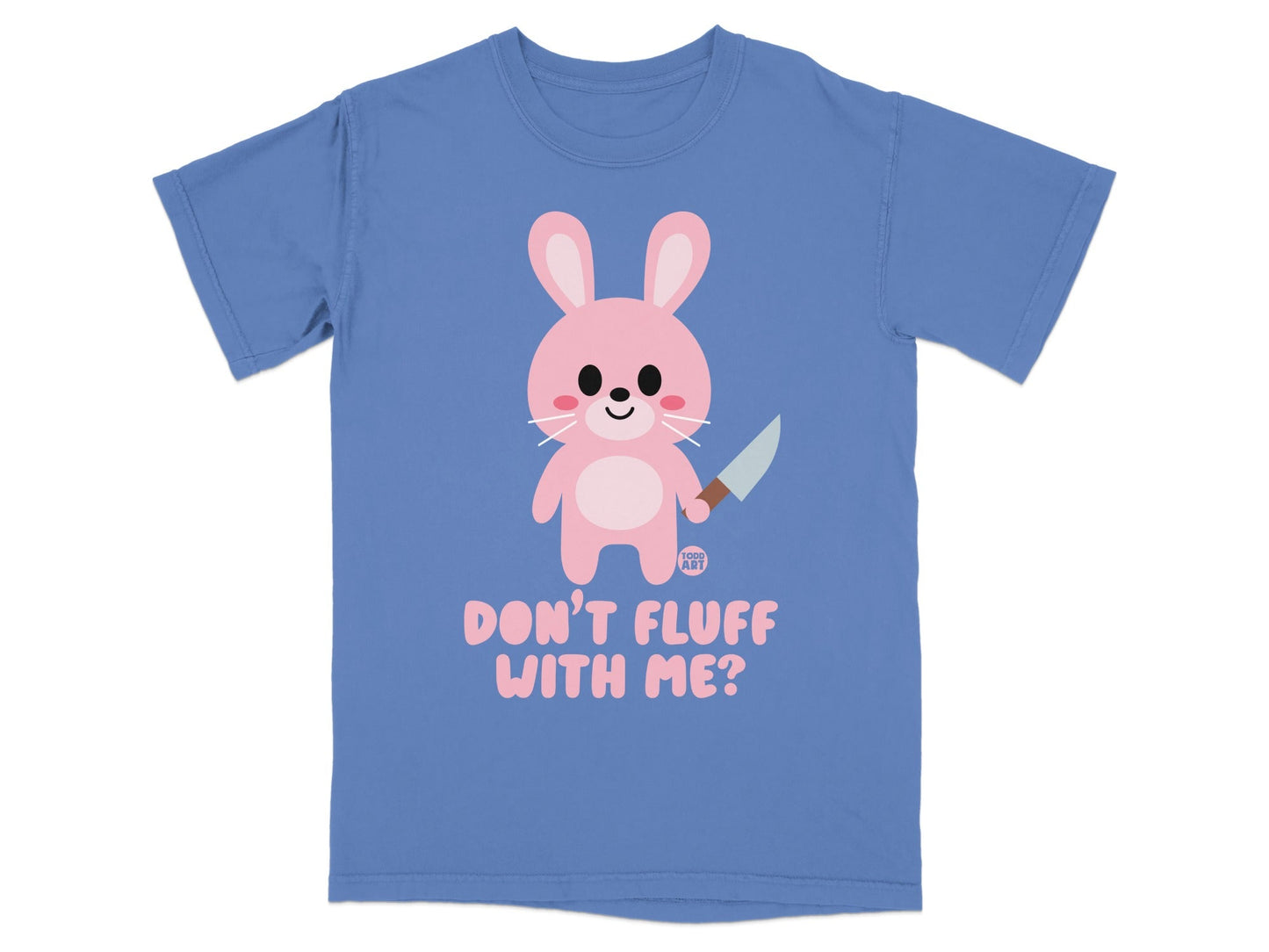 Cute Bunny Don't Fluff With Me Graphic T-Shirt