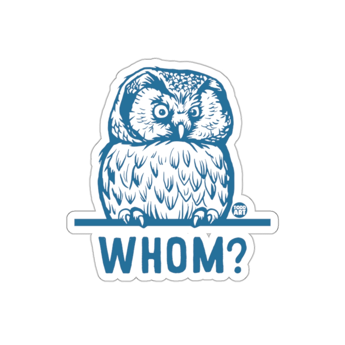 Blue Owl WHOM Question By Todd Art Funny Animal sticker