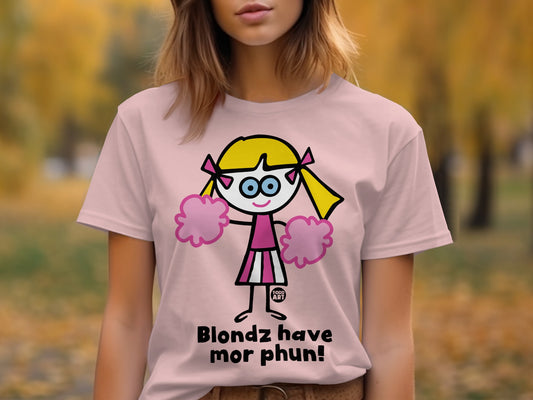 Blondz have mor phun cheerleader t-shirt