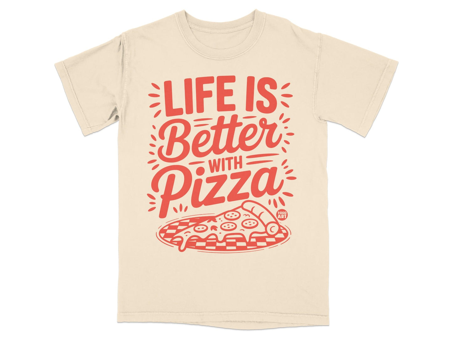 T-shirt with "Life is Better with Pizza" text and a checkered pizza slice graphic.