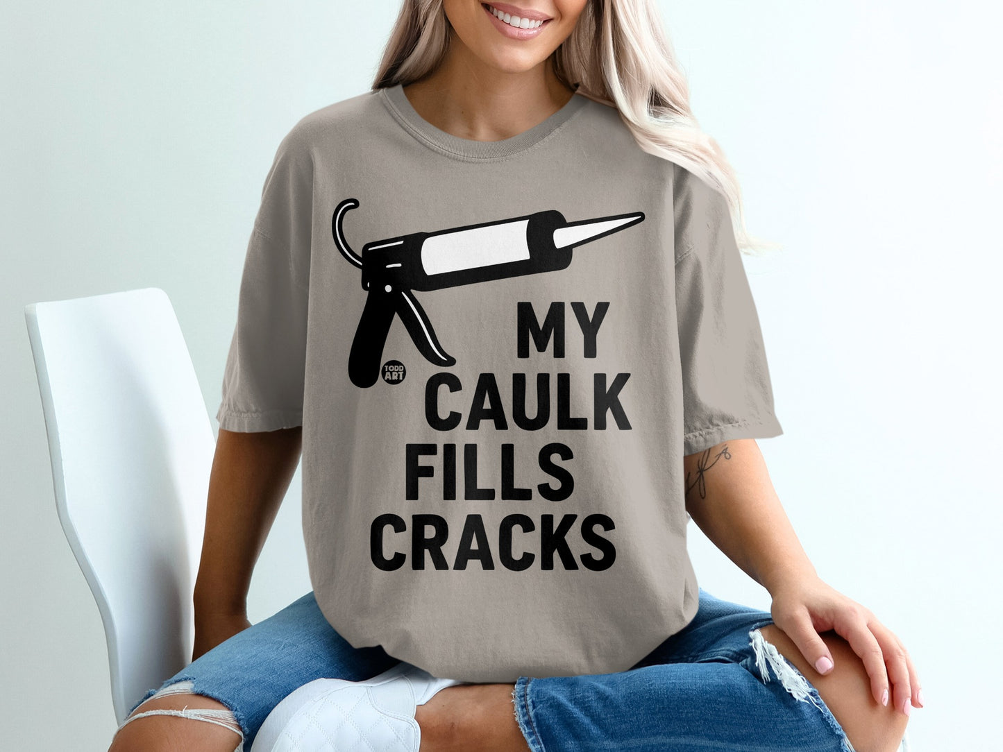 My Caulk Fills Cracks Caulk Gun Funny product type