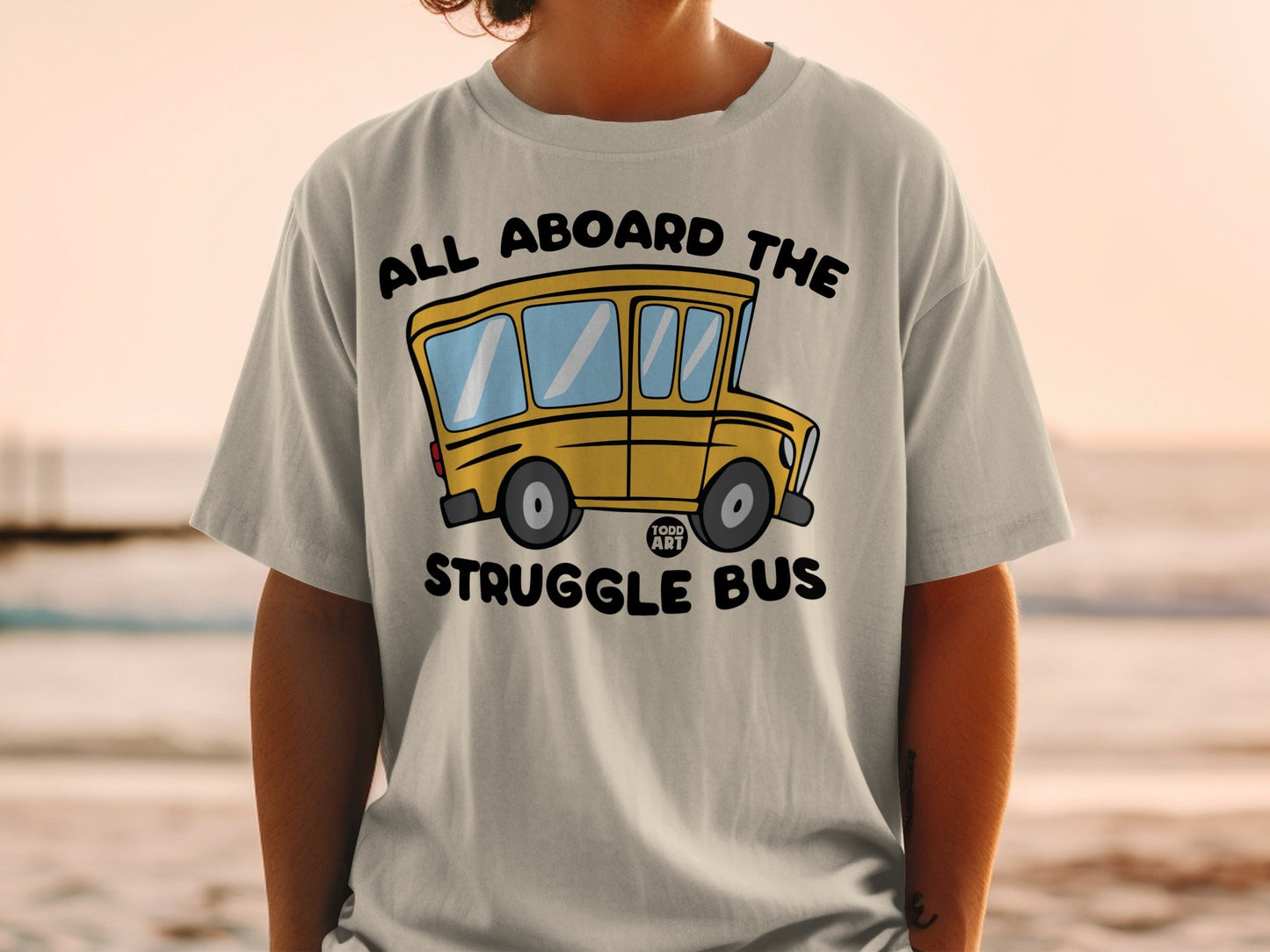 All Aboard The Struggle Bus Graphic Tee