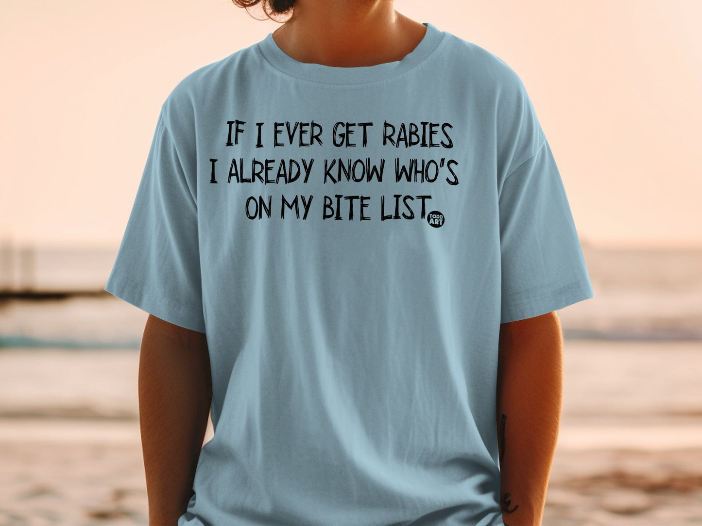 If I Ever Get Rabies Funny Graphic T-Shirt Product