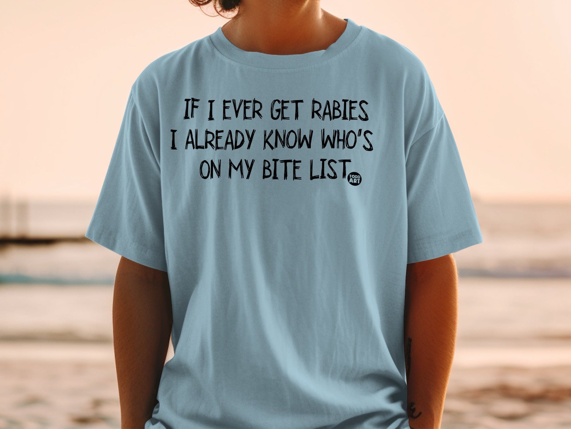 If I Ever Get Rabies Funny Graphic T-Shirt Product