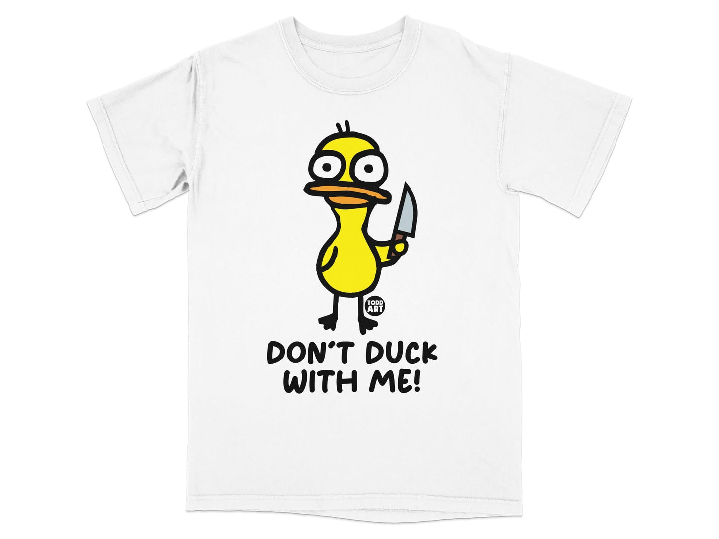 Don't Duck With Me Funny Graphic T-shirt