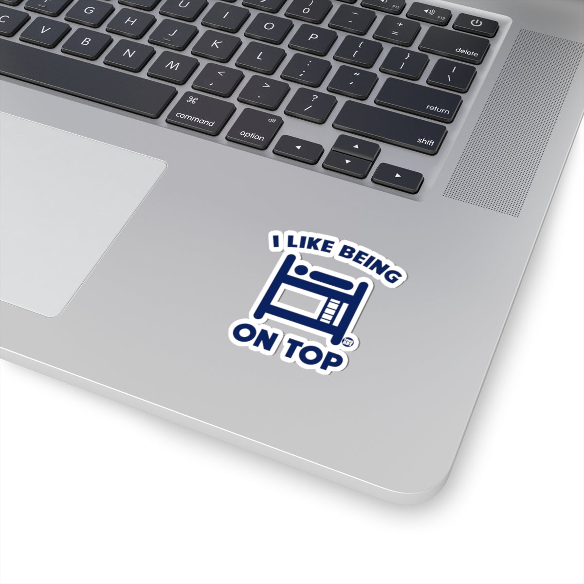 I Like Being on Top Todd Art Sticker