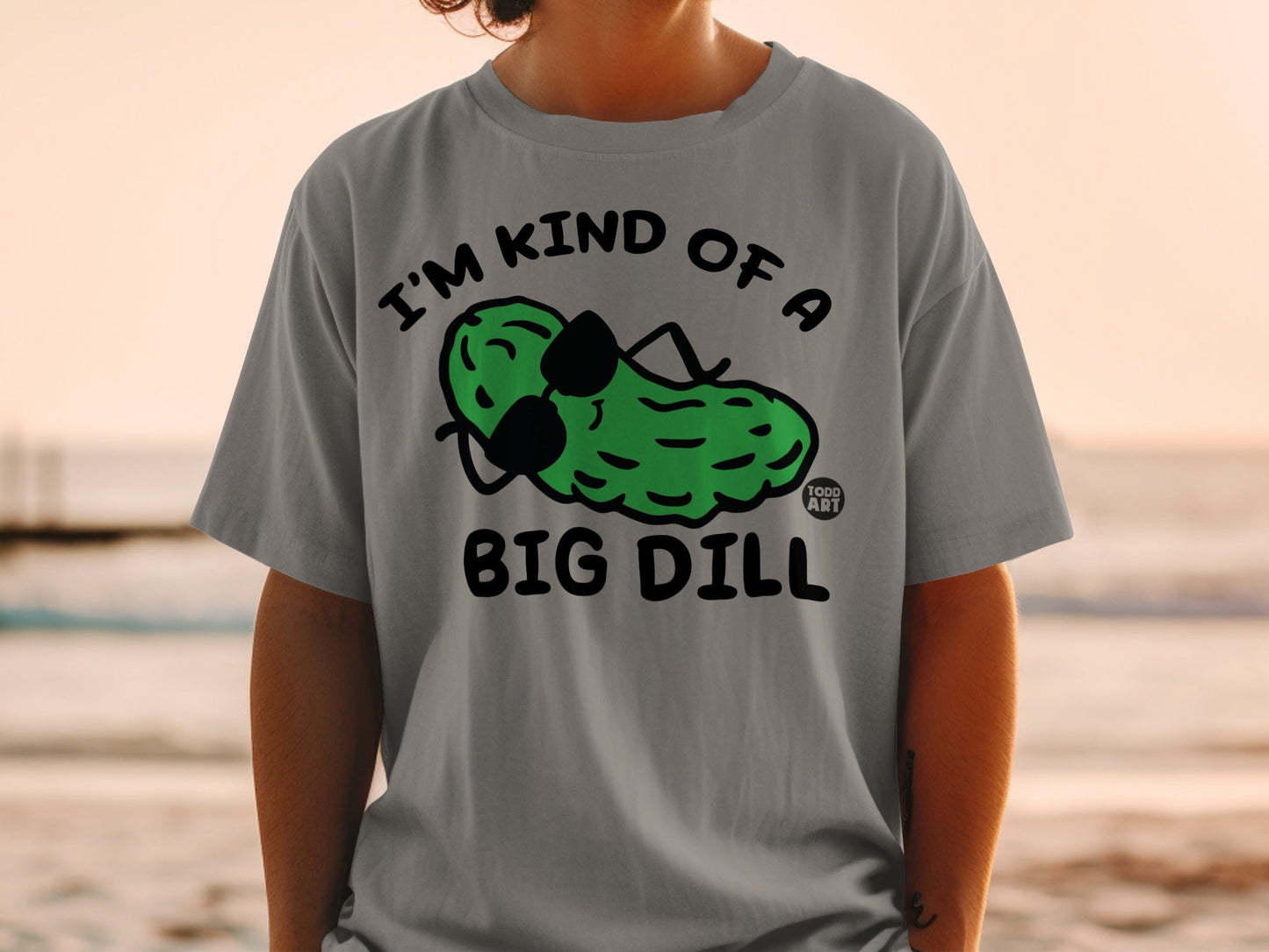 Gray t-shirt with "I'm Kind of a Big Dill" text and pickle graphic.