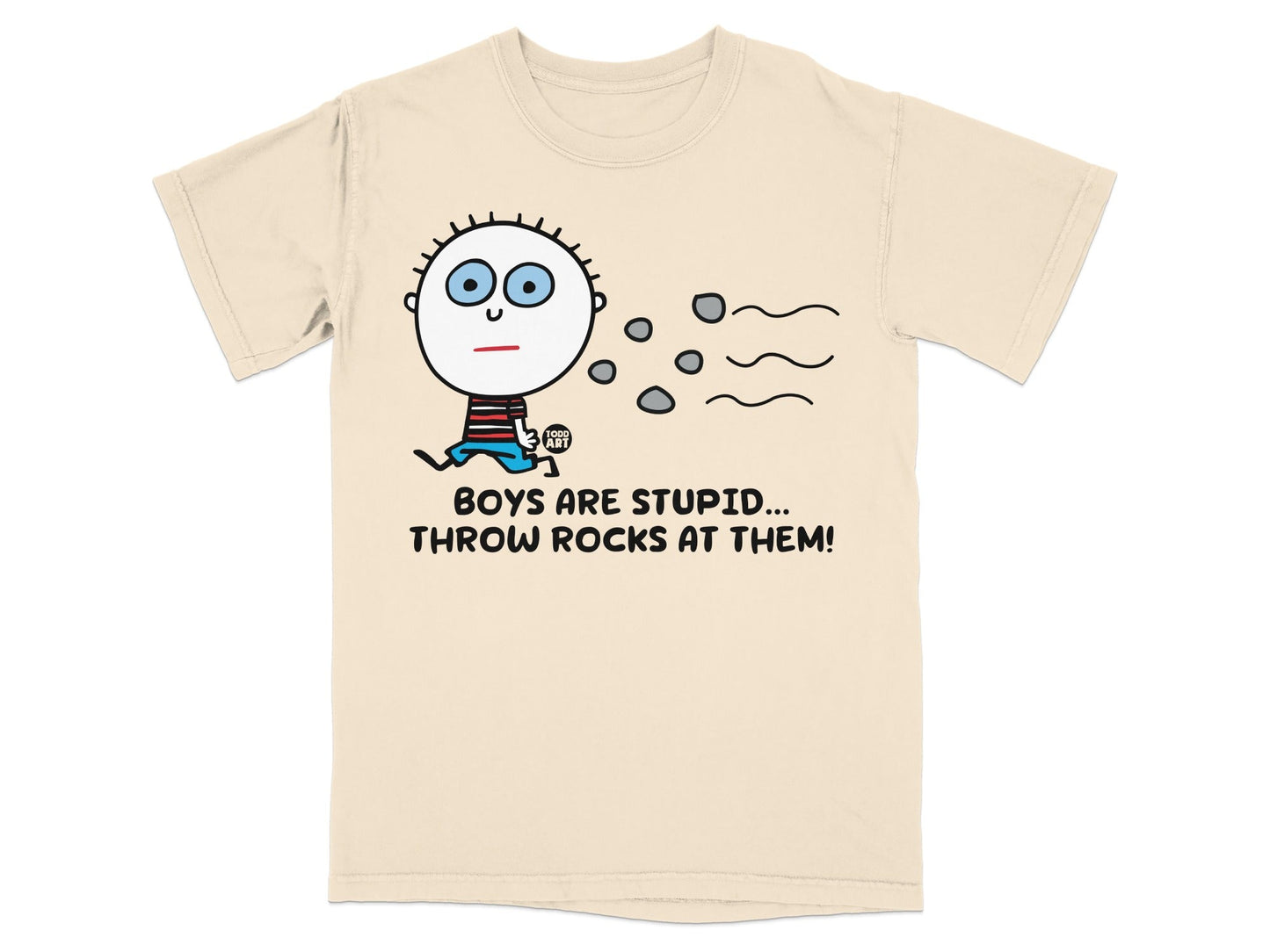 Boys Are Stupid Throw Rocks at Them T-shirt
