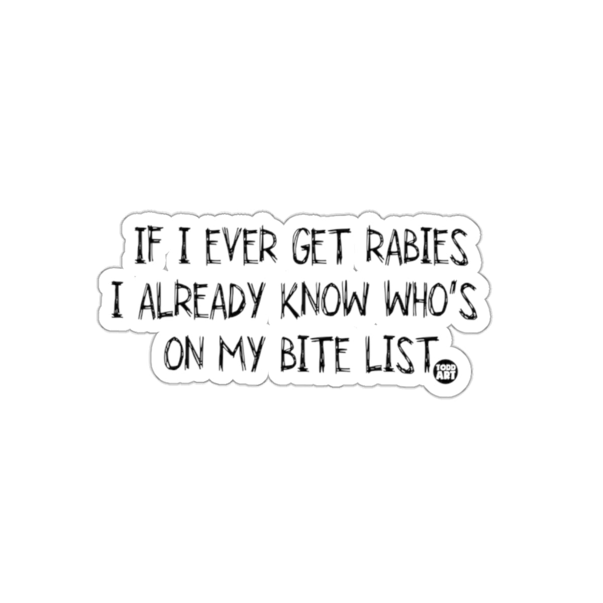 Funny Rabies Bite List Sticker Humor Pack Product