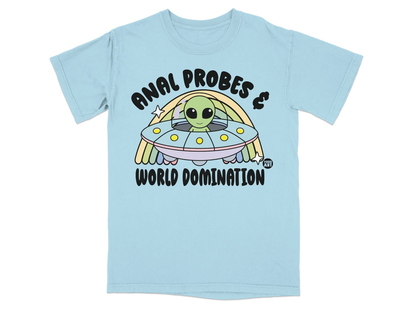 Anal Probes & World Domination Alien Themed Shirt
