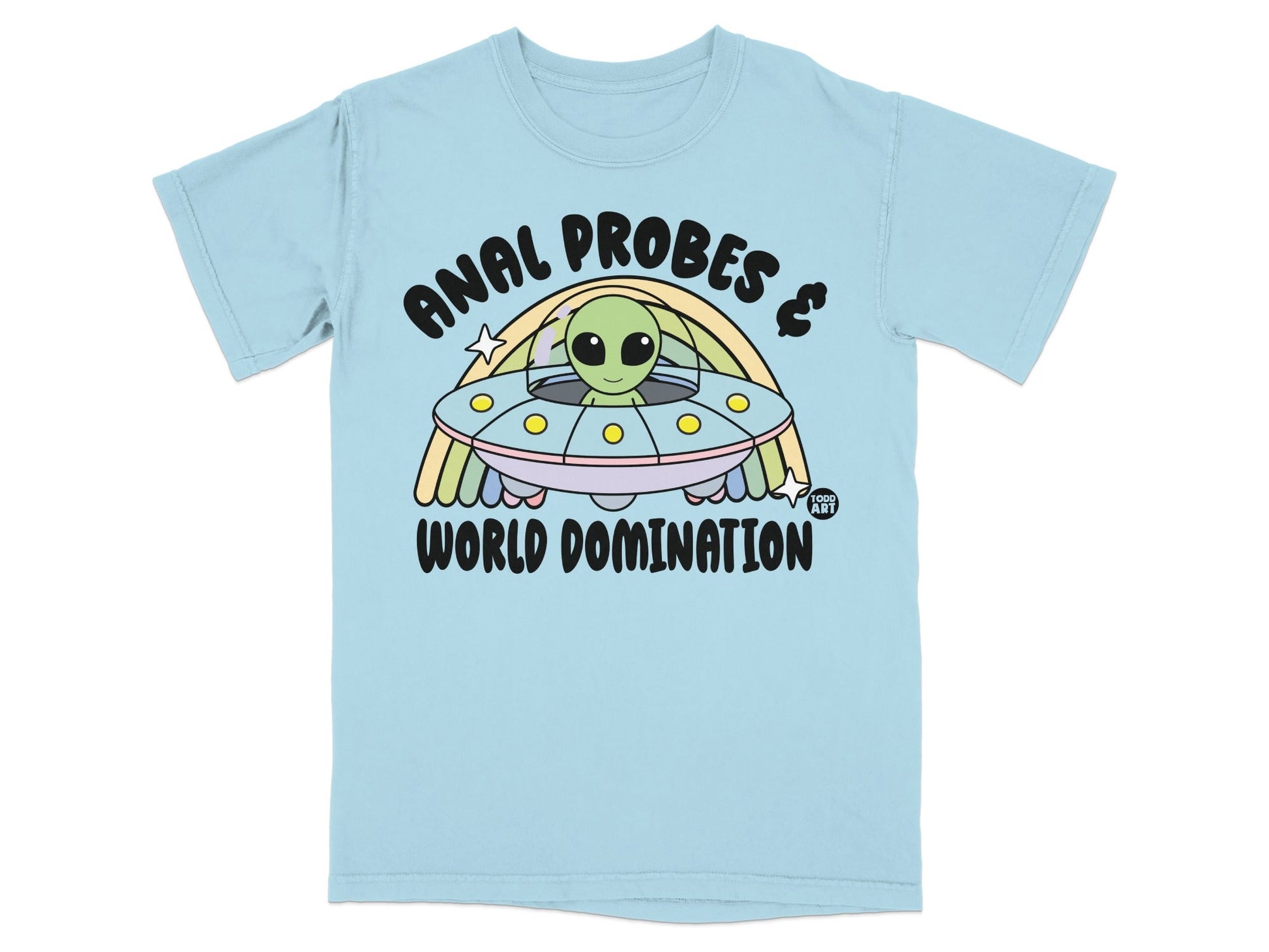 Anal Probes & World Domination Alien Themed Shirt