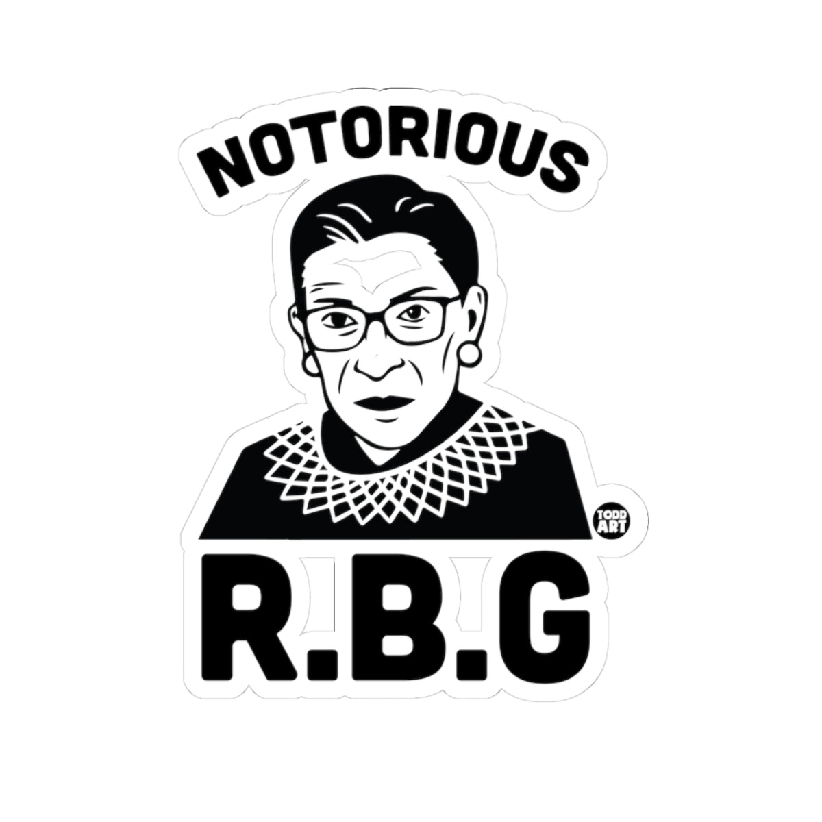 Notorious R.B.G.Todd Art Sticker