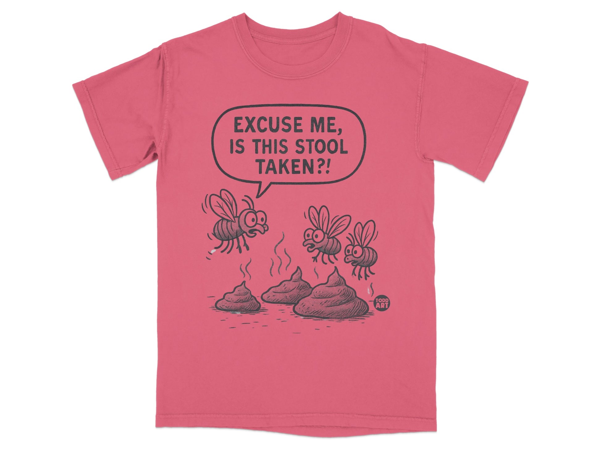 T-shirt with cartoon flies asking "Excuse me, is this stool taken?".