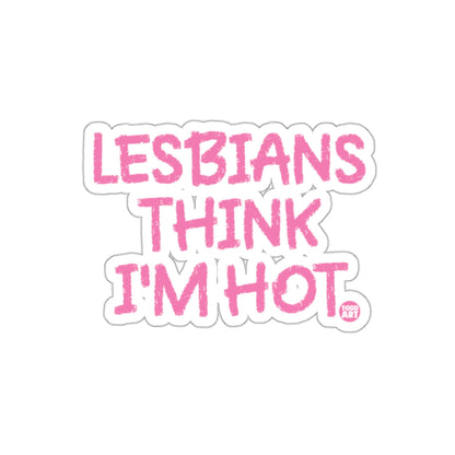 Lesbians Think I'm Hot Pink Text Sticker