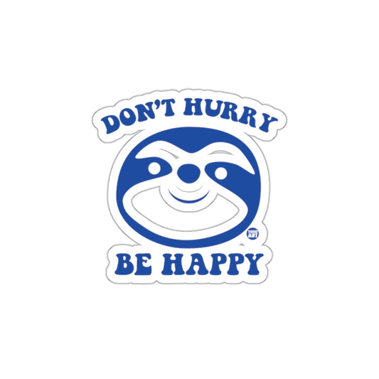 Don't Hurry Be Happy Sloth Illustration Fun sticker