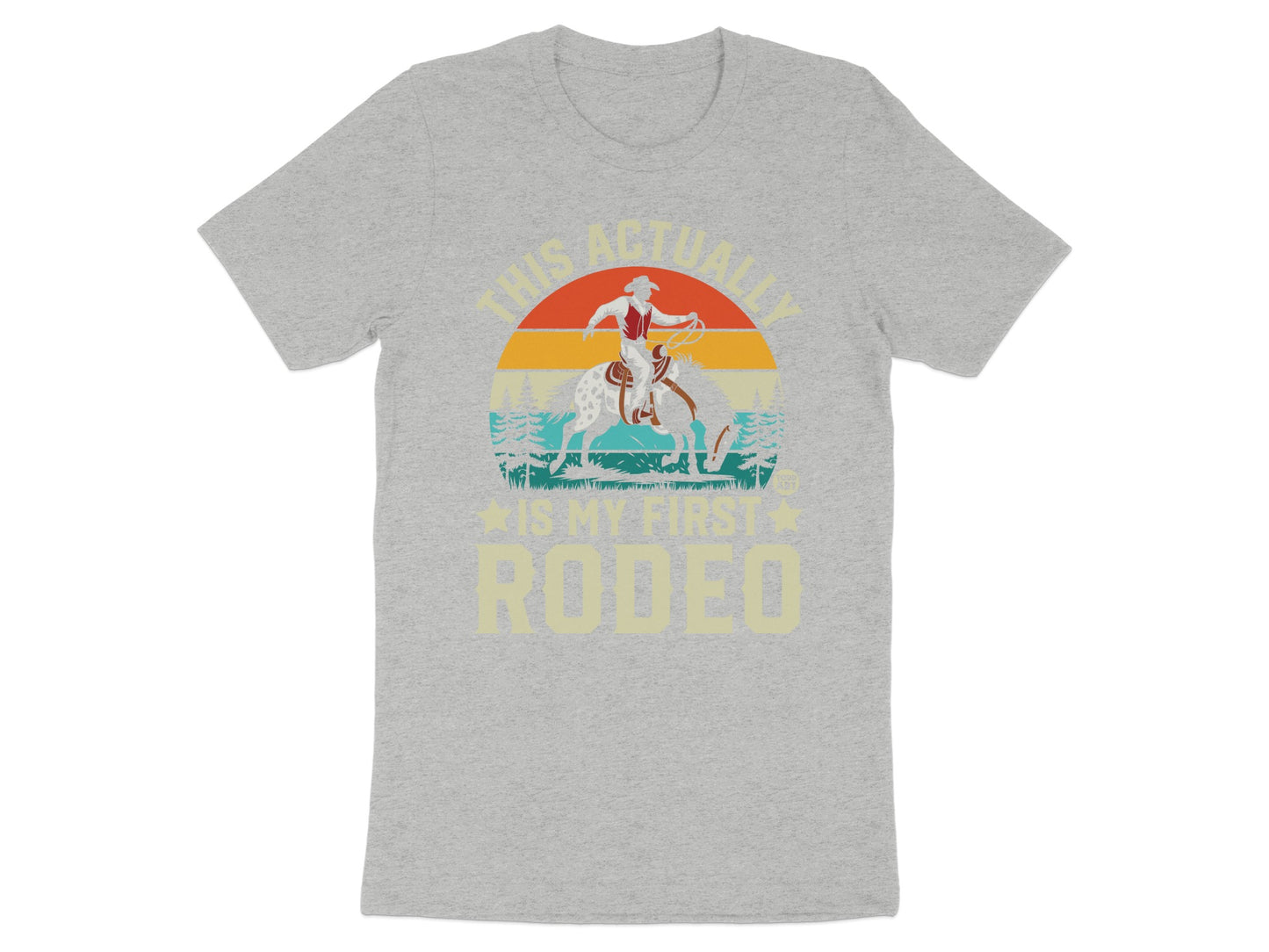 This Actually Is My First Rodeo Graphic T-Shirt