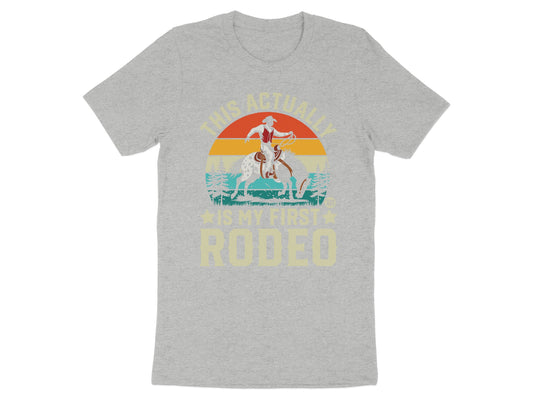 This Actually Is My First Rodeo Graphic T-Shirt
