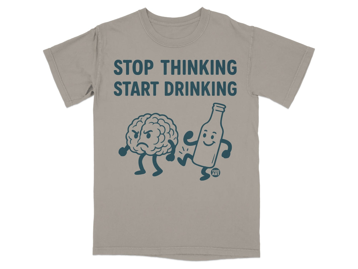 Stop Thinking Start Drinking Graphic T-shirt