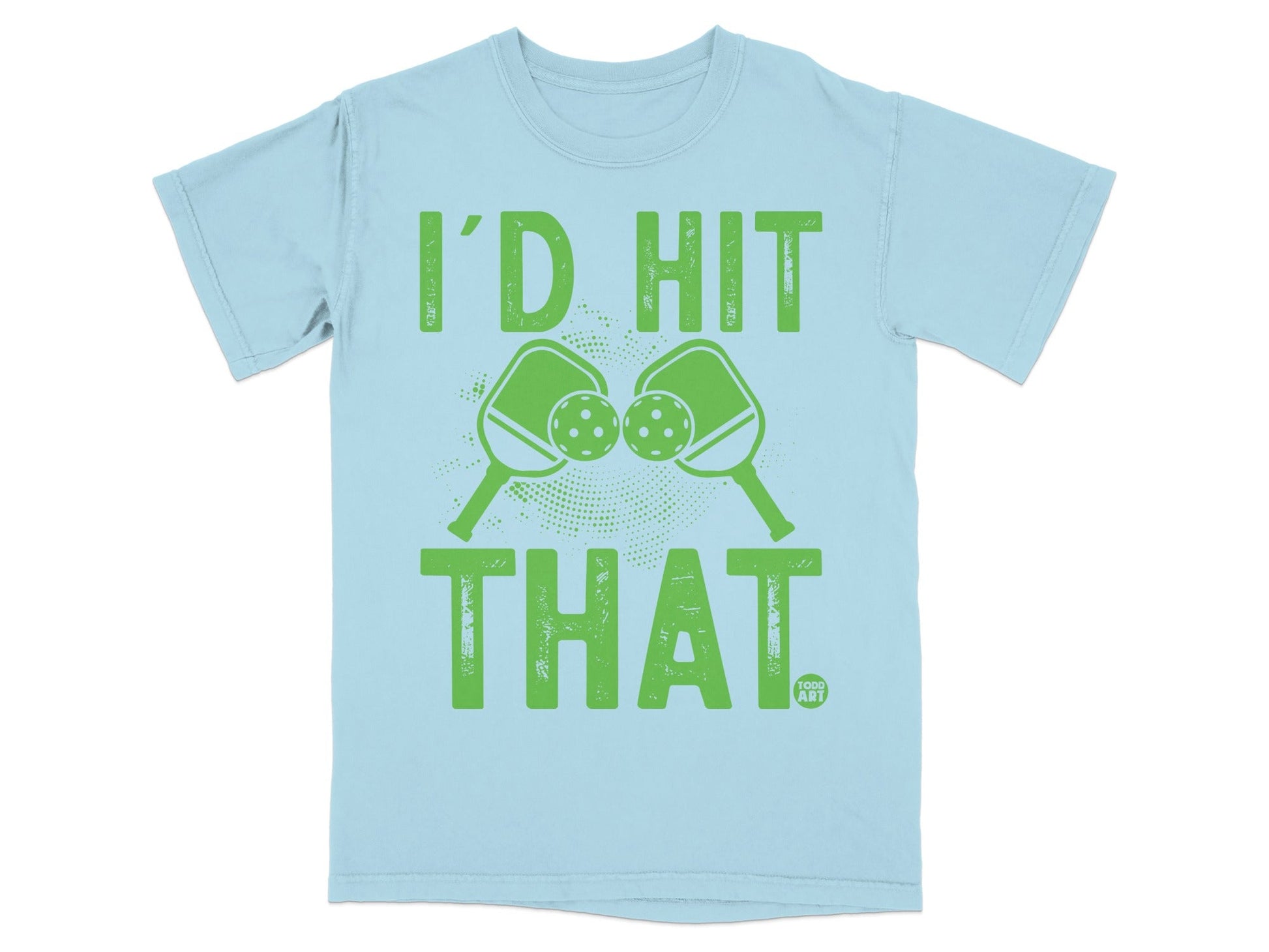 Light blue t-shirt with green "I'D HIT THAT" text and pickleball graphic.