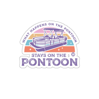 What Happens on the Pontoon Stays on the Pontoon Sticker