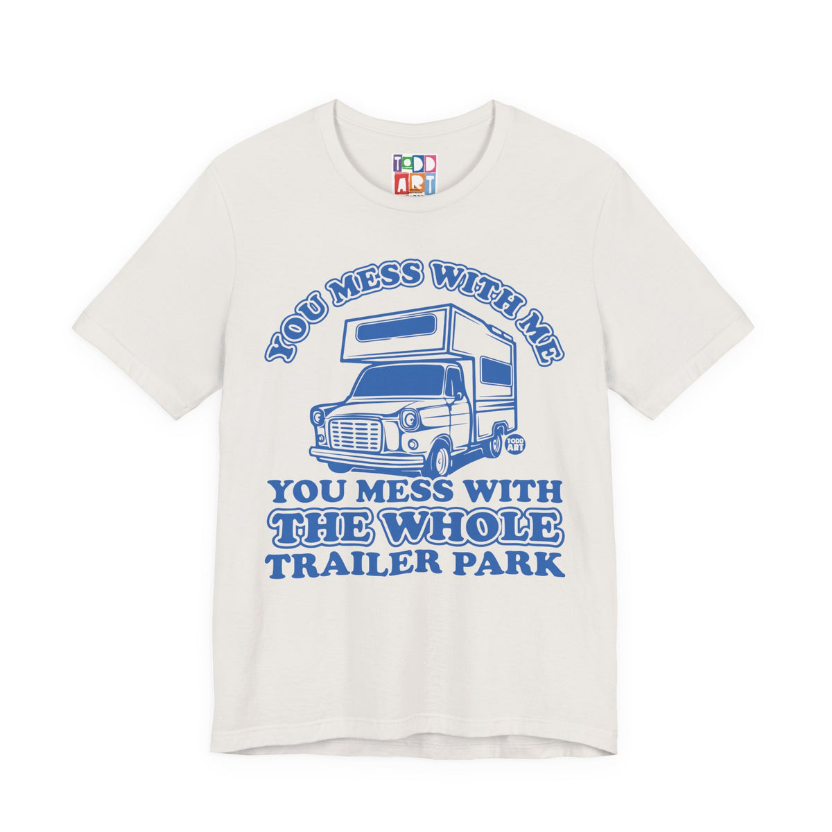 mess with whole trailer