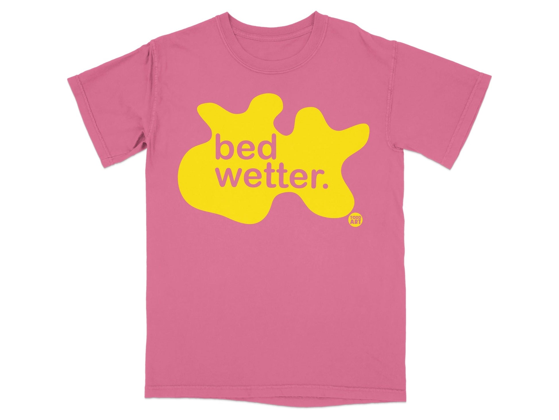 Pink t-shirt with yellow blob graphic and "bed wetter." text.