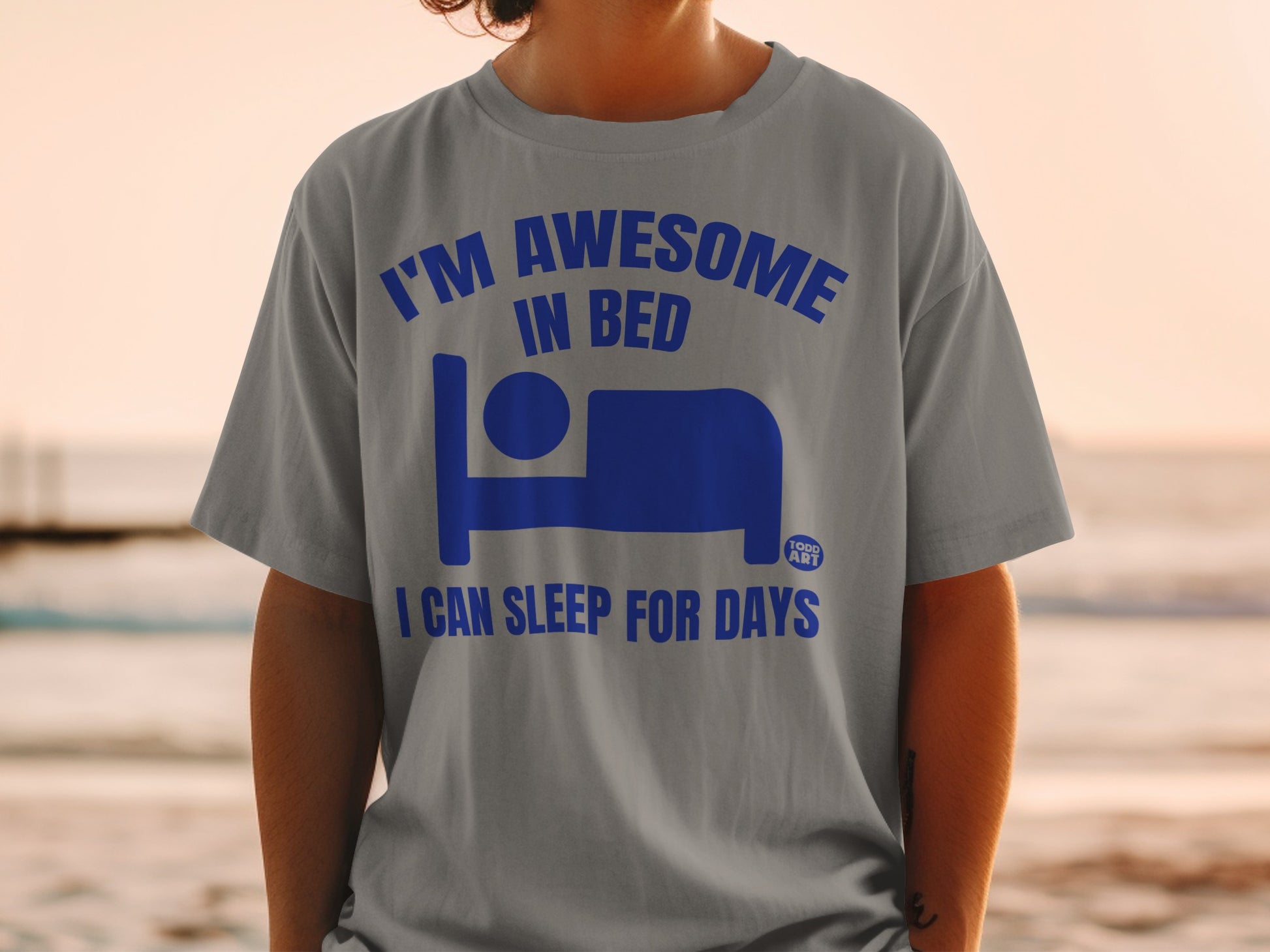 I'M AWESOME IN BED I CAN SLEEP FOR DAYS product type