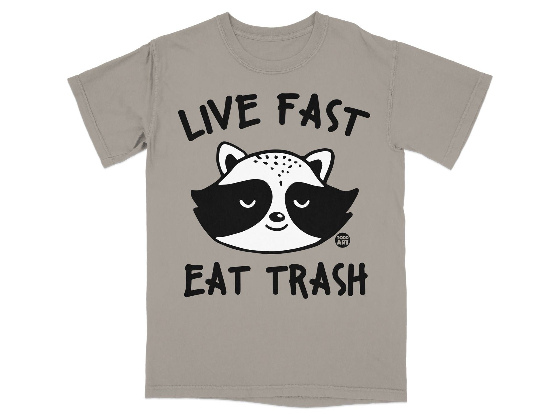 Gray t-shirt with black raccoon graphic and "Live Fast Eat Trash" text.