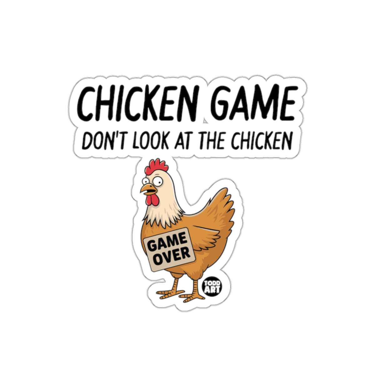 Chicken Game Don't Look At The Chicken Sticker