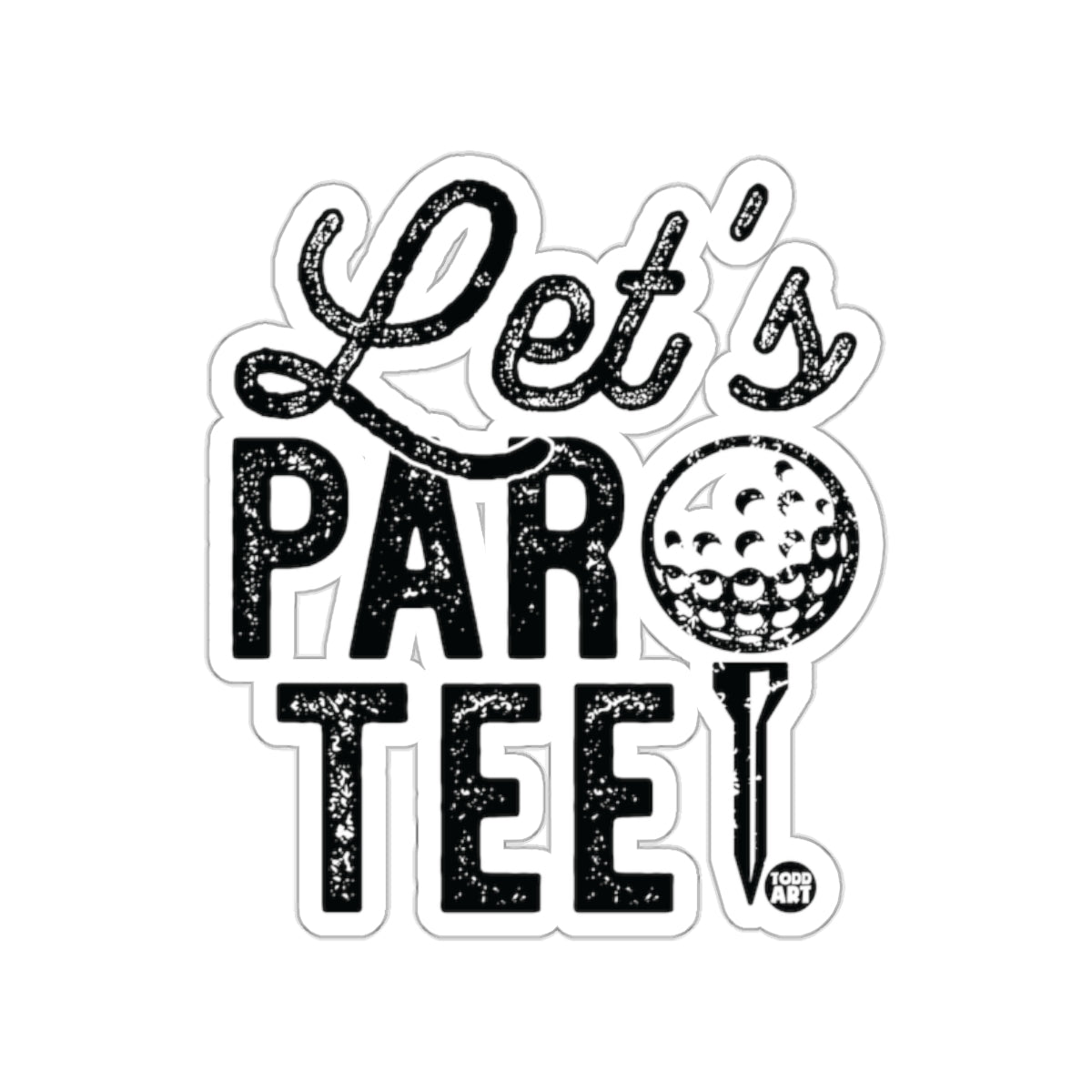 Let's Parotee Golf Design with Todd Art Logo sticker