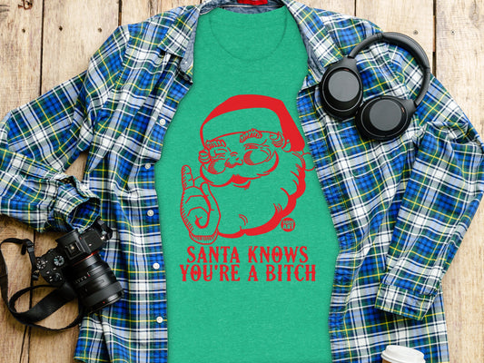 Santa Knows You're A Bitch Graphic Tee product