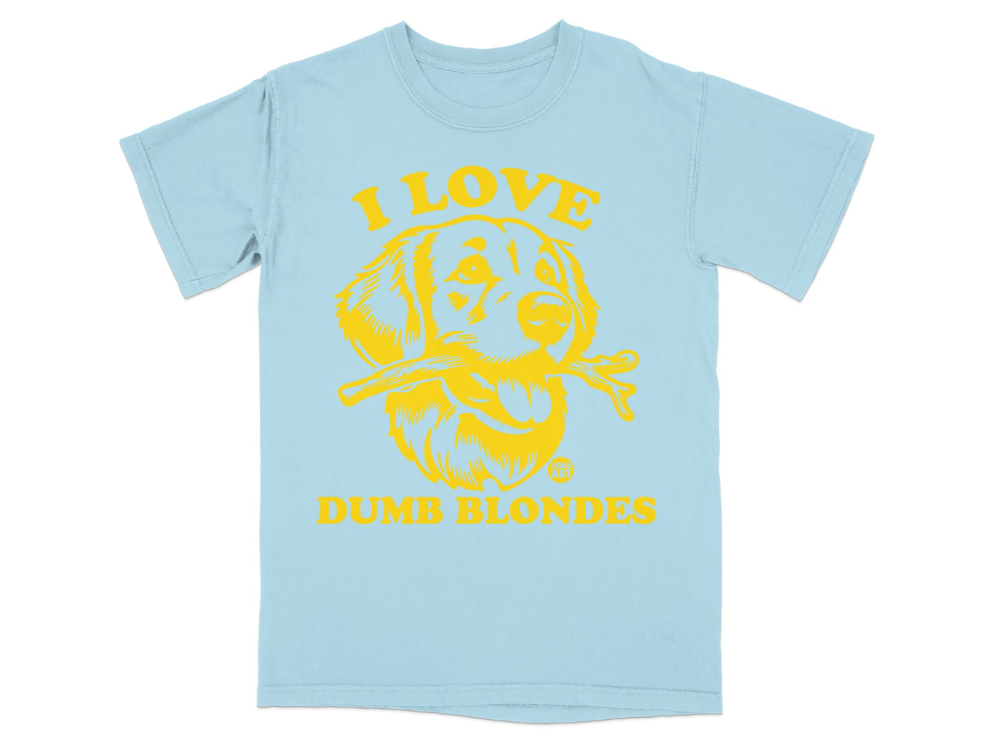 I Love Dumb Blondes Funny Dog Graphic T-shirt
