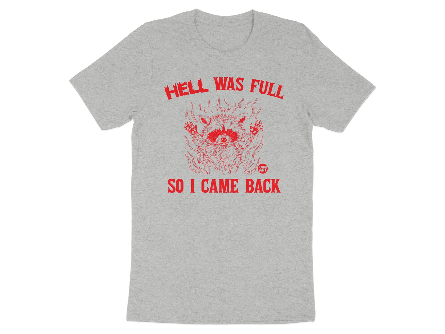 Hell Was Full So I Came Back Graphic Tee