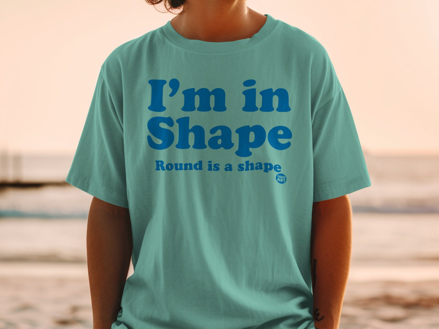 I'm in Shape Round is a Shape T-shirt