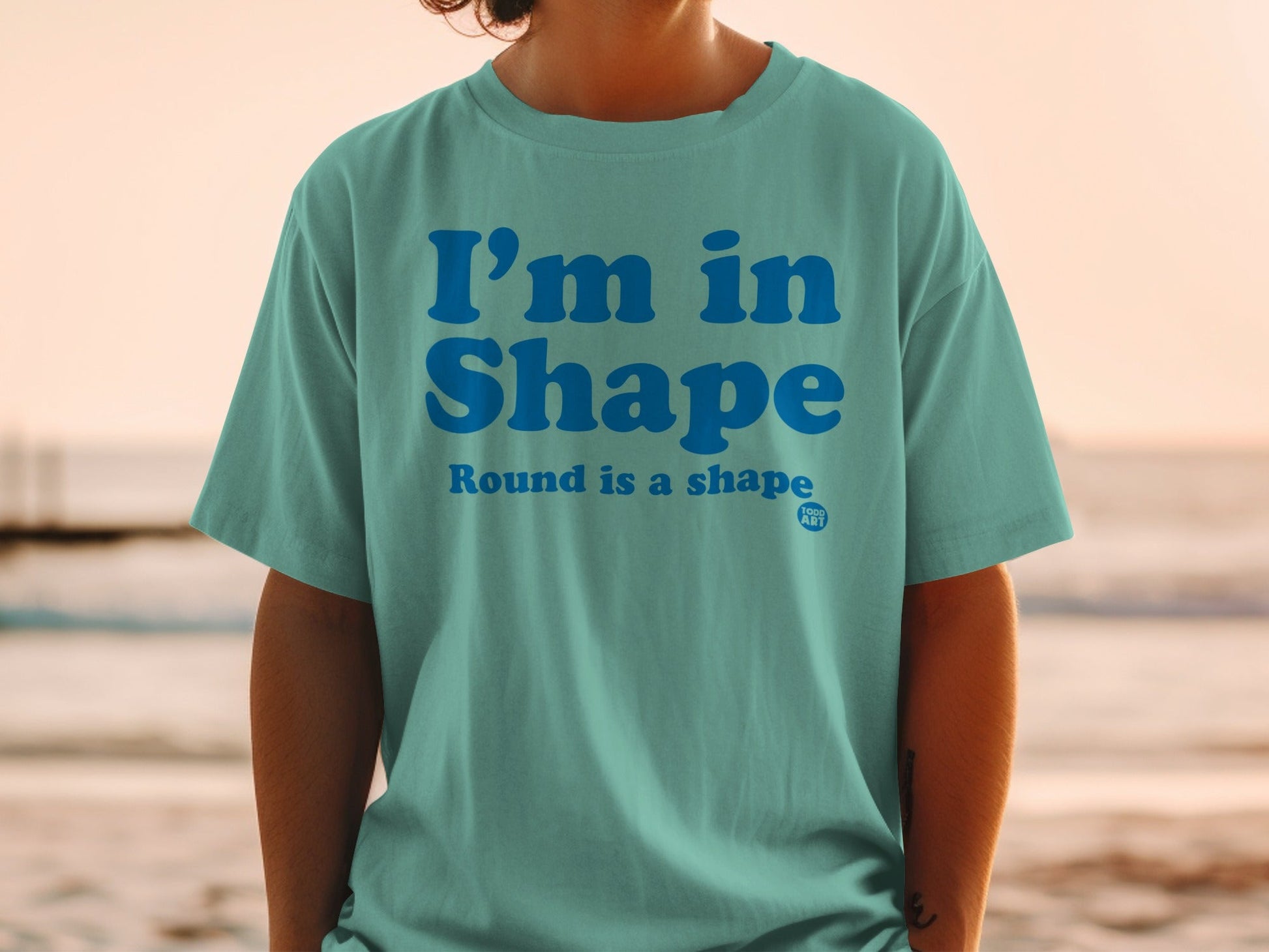 I'm in Shape Round is a Shape T-shirt