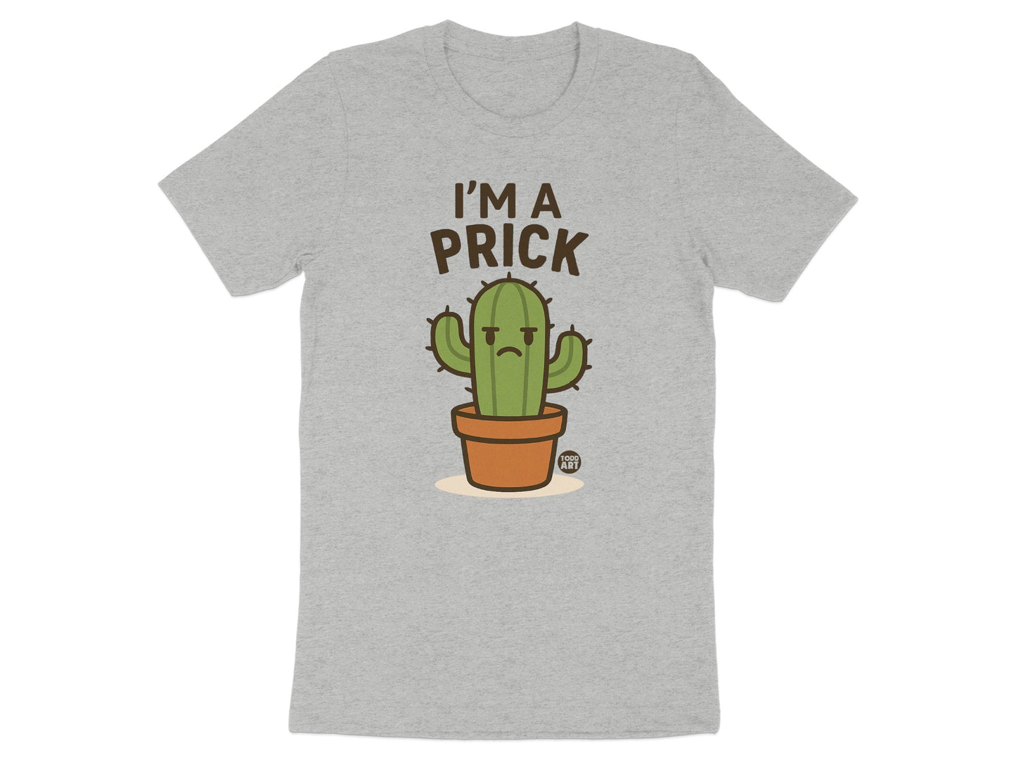 I'm a Prick Funny Cactus Graphic Tee Shirt