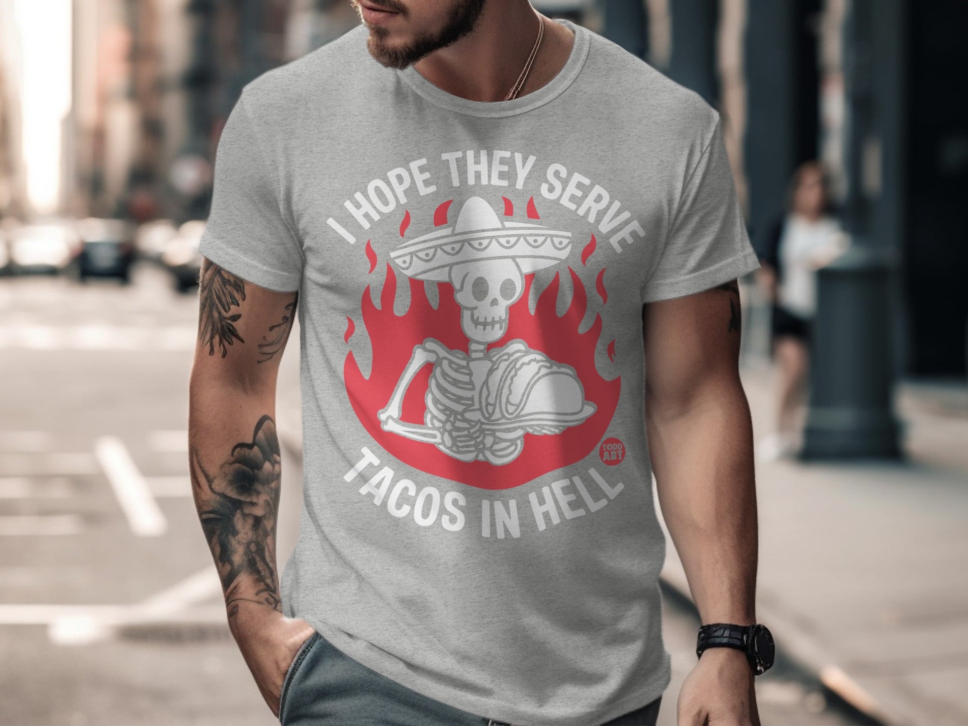I Hope They Serve Tacos In Hell Skeleton T-Shirt