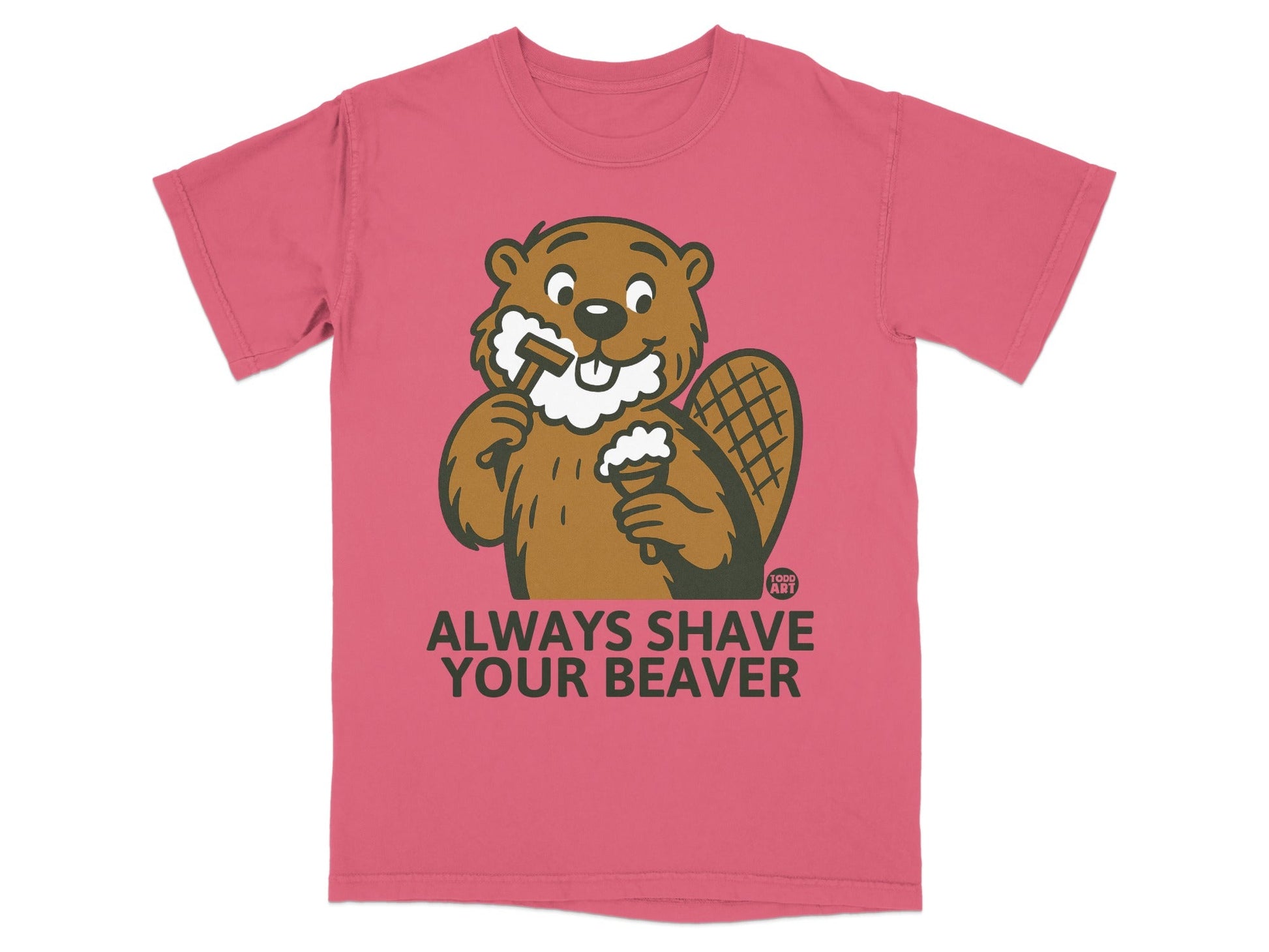 Always Shave Your Beaver Graphic T-shirt