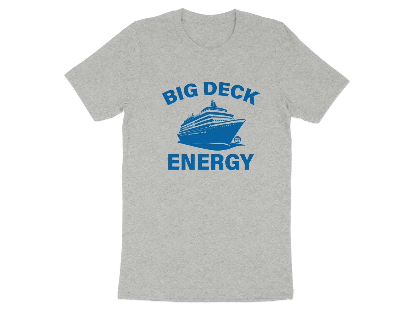 Big Deck Energy Cruise Ship Humor Graphic T-Shirt