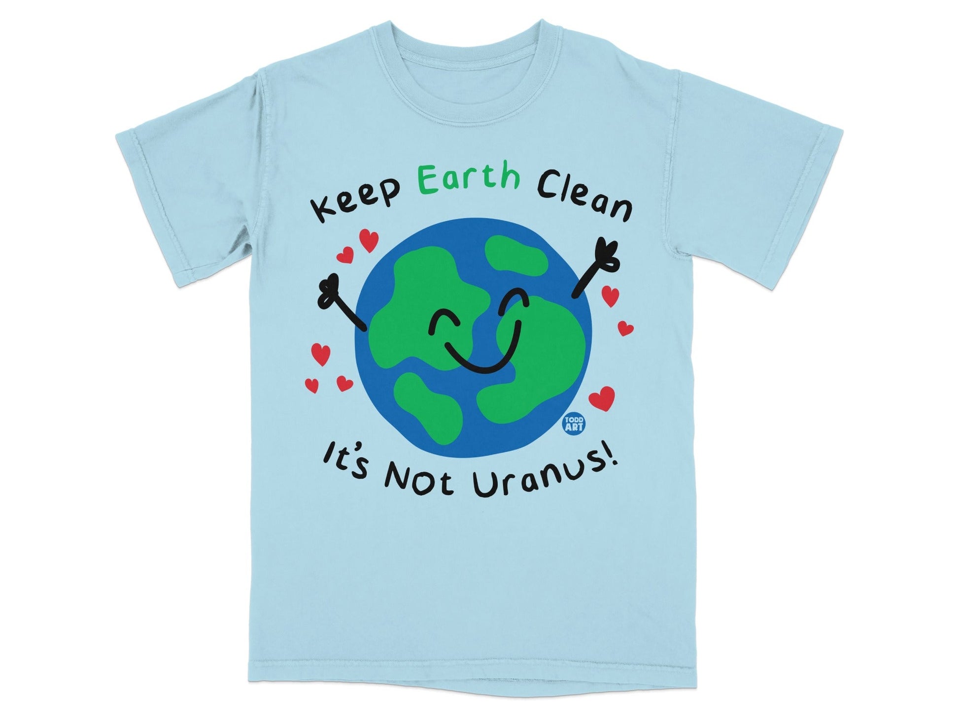 Keep Earth Clean It's Not Uranus T-shirt