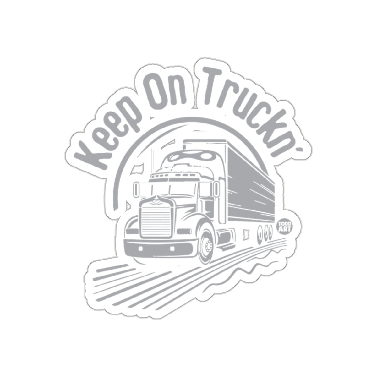 Keep On Truckin' Sticker for Motivational Truck Art