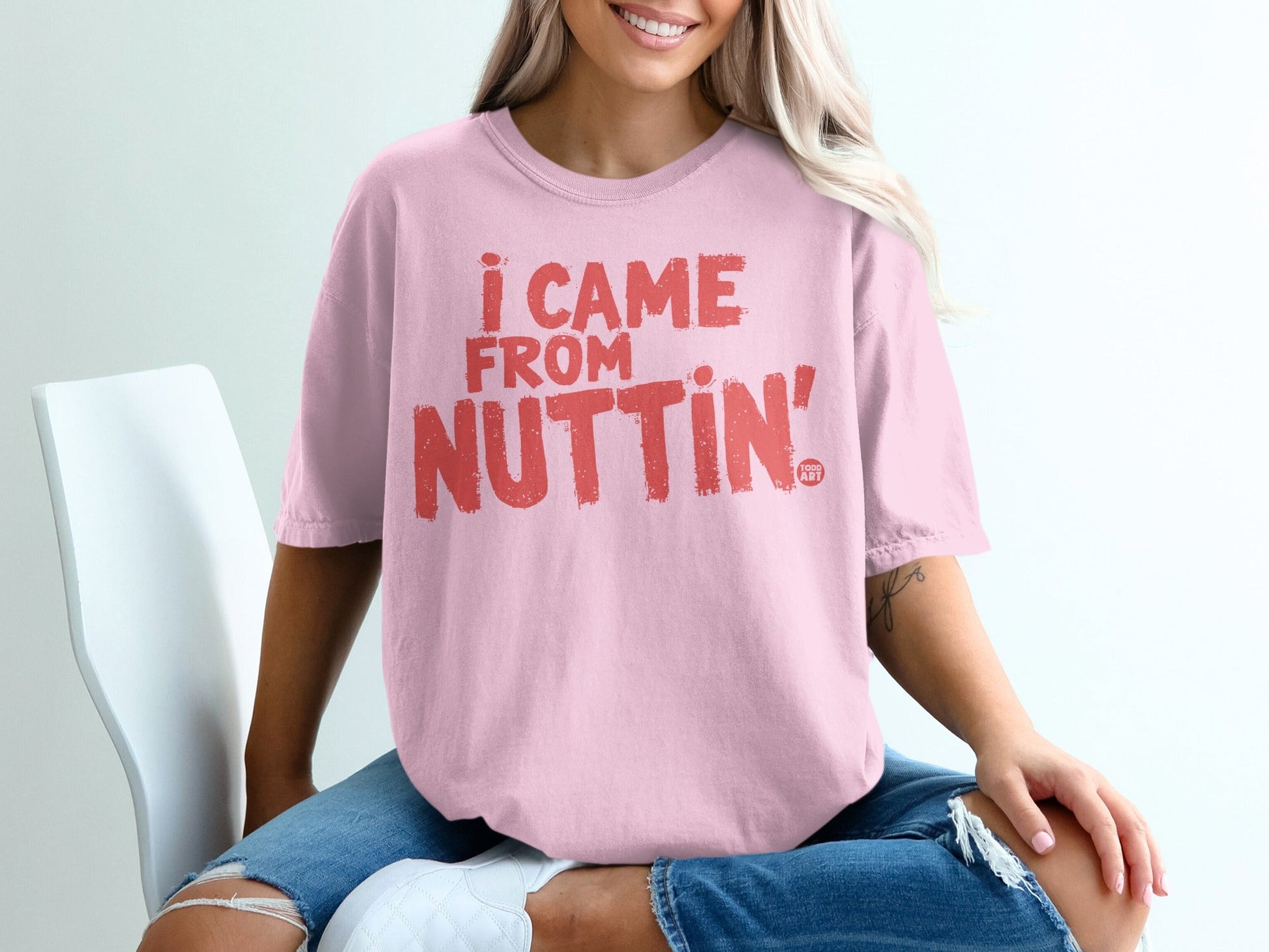 I Came From Nuttin' Graphic Tee Casual Shirt