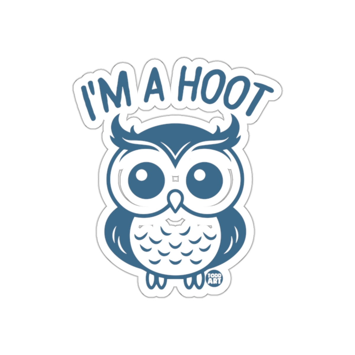 I am a Hoot Cute Blue Owl Graphic Art Design sticker