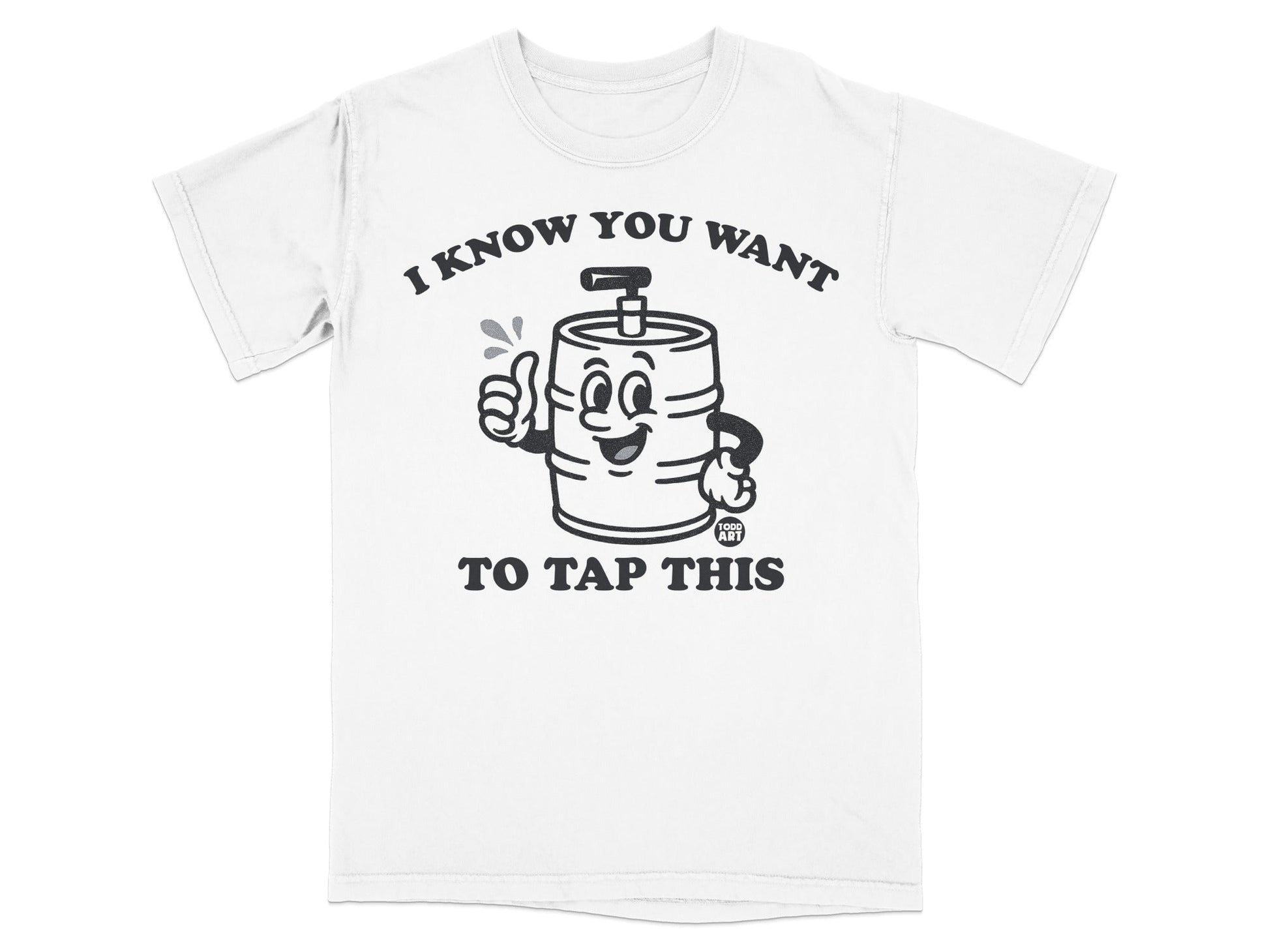 I Know You Want To Tap This Printed T-shirt