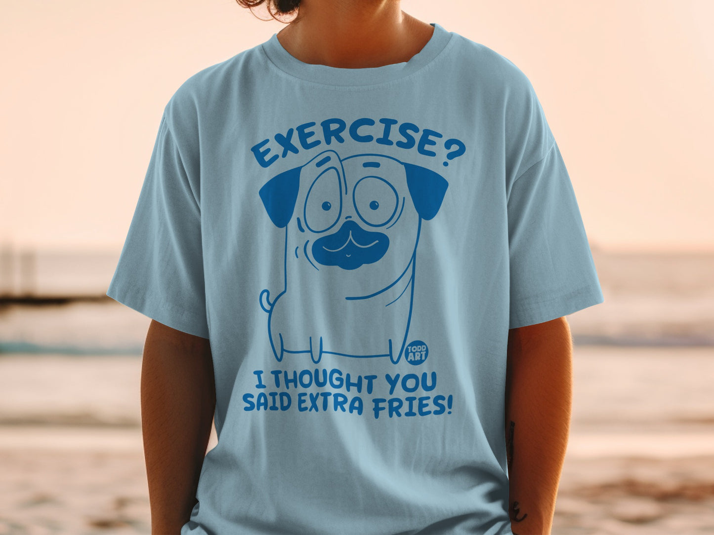 Exercise? I Thought You Said Extra Fries Shirt