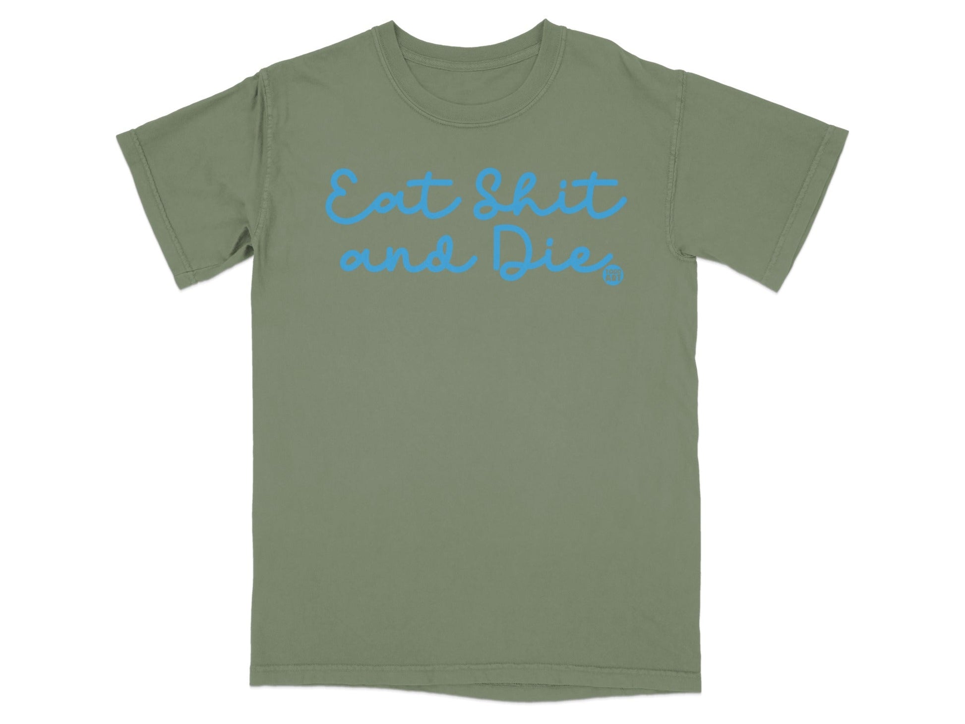 Eat Shit and Die Graphic T-Shirt