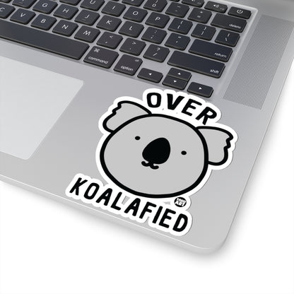 Over KoalafiedTodd Art Sticker